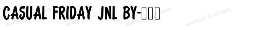 Casual Friday JNL by字体转换